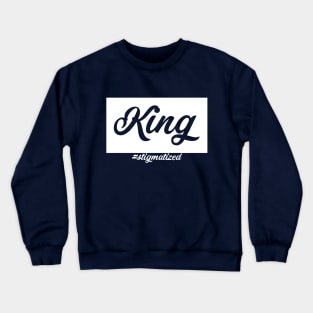 King - Stigmatized Crewneck Sweatshirt